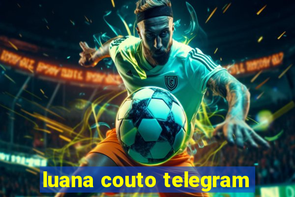 luana couto telegram